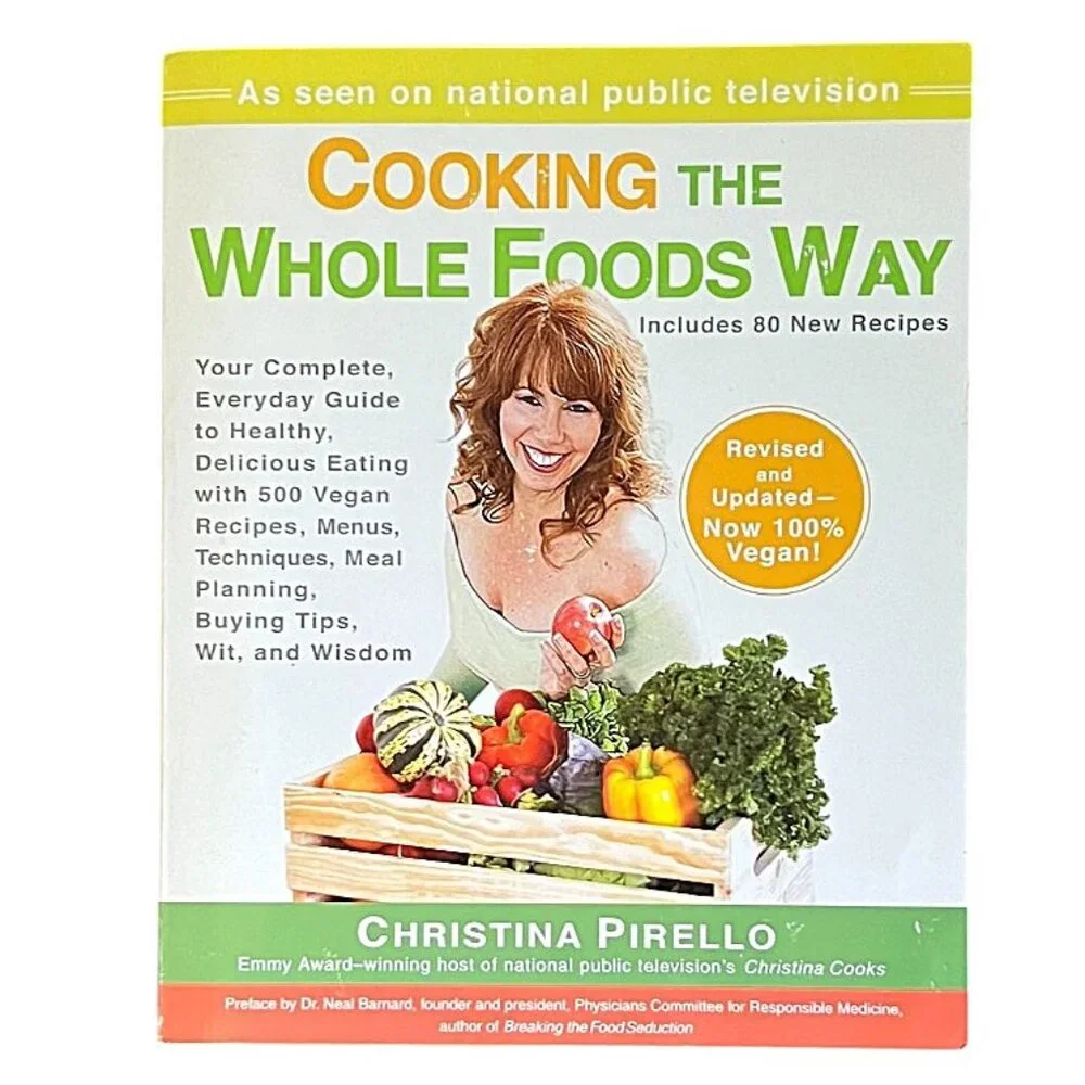 Cooking the Whole Foods Way/Christina Pirello of Nat'l Public TV Christina Cooks